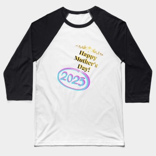 happy mother's day Baseball T-Shirt